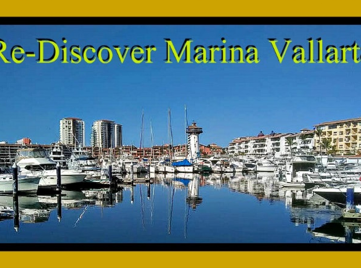 Rediscover Marina Vallarta, PV’s Biggest Secret